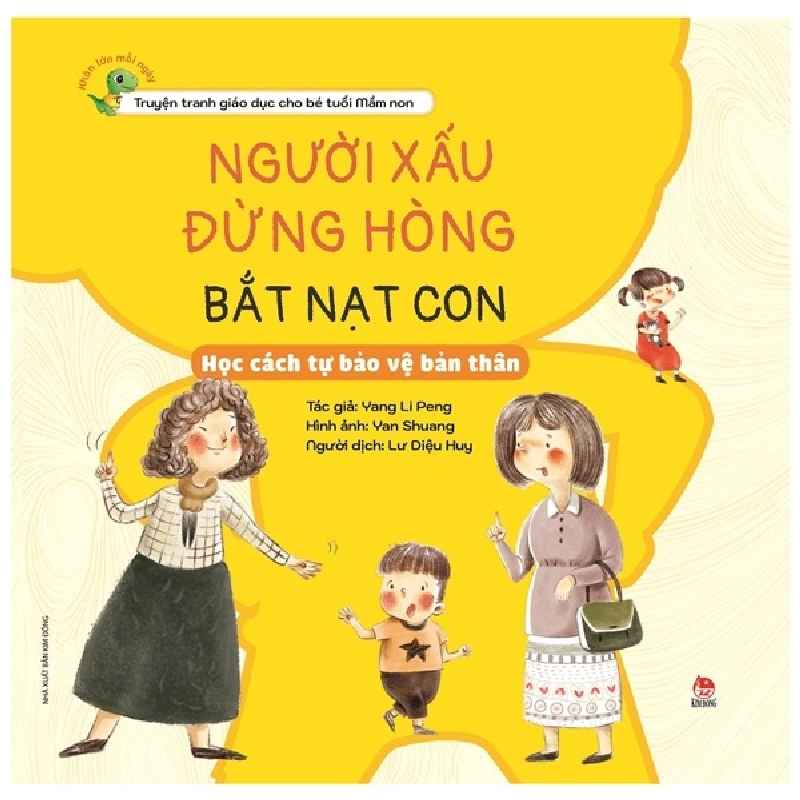 Khôn Lớn Mỗi Ngày - Người Xấu Đừng Hòng Bắt Nạt Con - Học Cách Tự Bảo Vệ Bản Thân (2022) - Yang Li Peng, Yan Shuang 744254