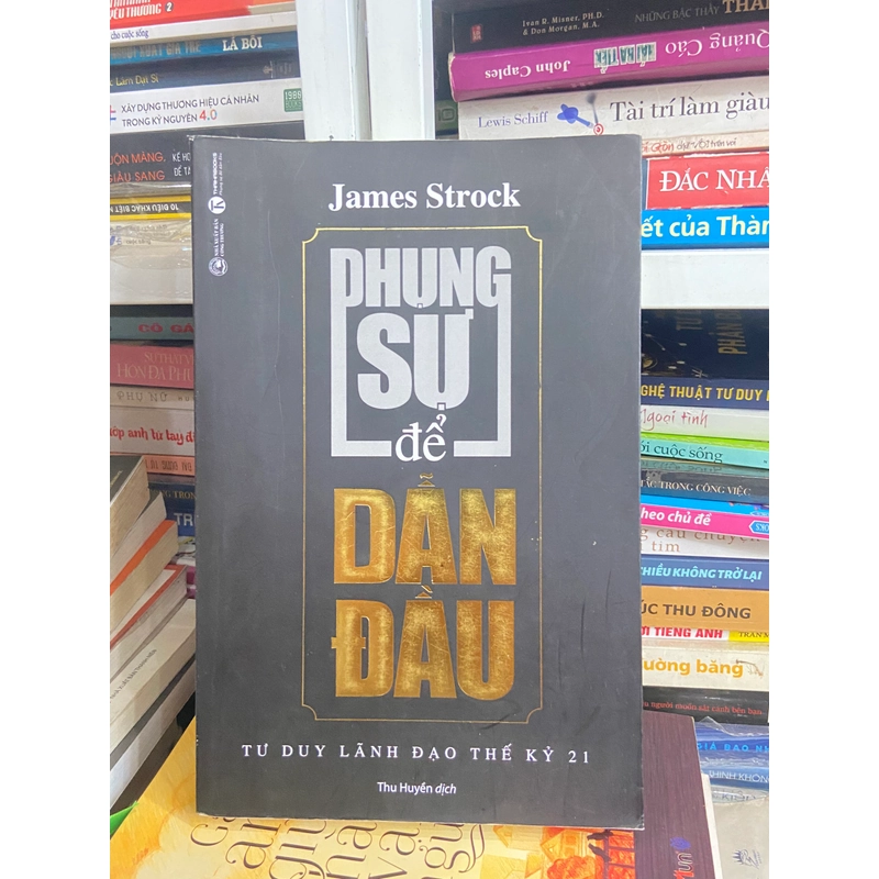 Phụng Sự Để Dẫn Đầu - James M Strock 447061