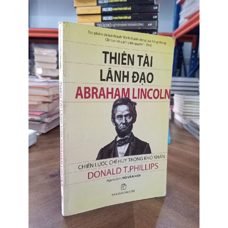 Thiên tài lãnh đạo Abraham Lincoln - Donald T.Philips 355424