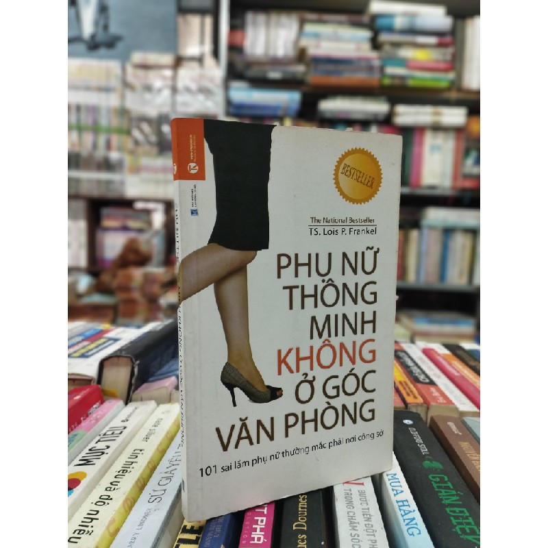 Phụ nữ thông minh không ở góc văn phòng - Lois P. Frankel 122281