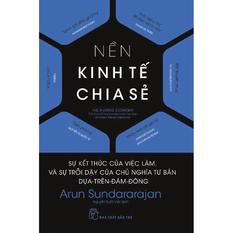 Nền kinh tế chia sẻ - Sự kết thúc của việc làm, và sự trỗi dậy của chủ nghĩa tư bản dựa trên đám đông - Arun Sundararajan 2019 New 100% HCM.PO 47886