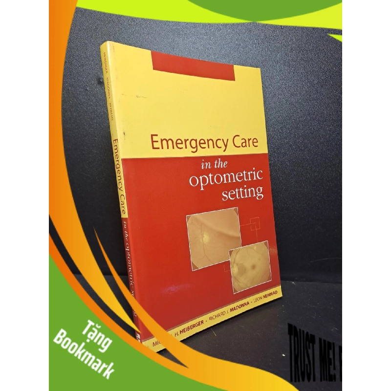 (TẶNG BOOKMARK) Emergency Care in optometric setting mới 80% ố vàng, 2004 RBK.TN0210 943838