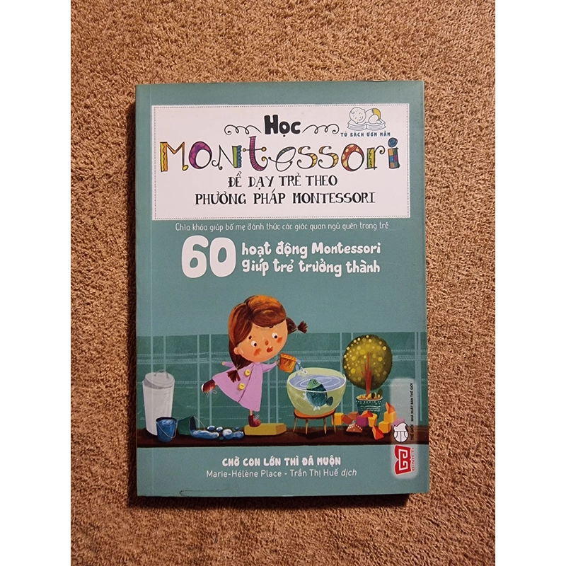 Trẻ Theo Phương Pháp Montessori - 60 Hoạt Động Montessori Giúp Trẻ Trưởng Thành 504120