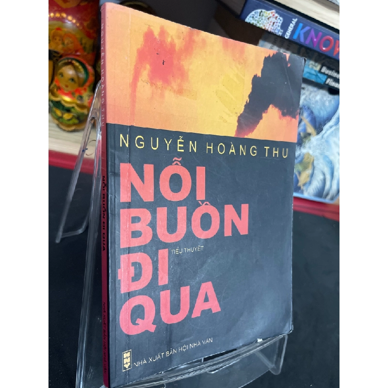 Nỗi buồn đi qua 2008 mới 70% ố bẩn nhẹ Nguyễn Hoàng Thu HPB0906 SÁCH VĂN HỌC 349749