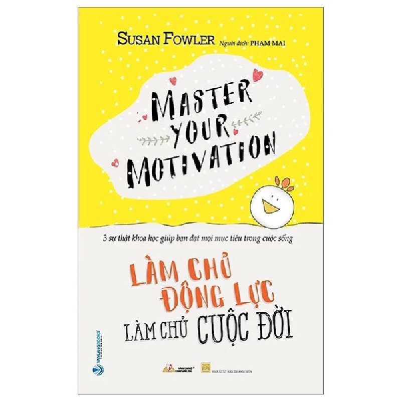 Làm Chủ Động Lực - Làm Chủ Cuộc Đời - Susan Fowler 160493