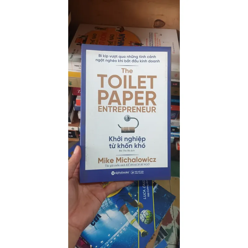 Khởi Nghiệp Từ Khốn Khó- Mike Michalowicz 590468