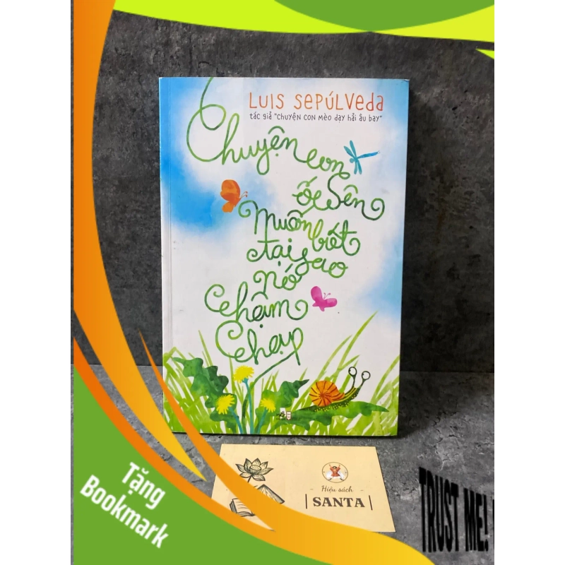 (TẶNG BOOKMARK) Chuyện con ốc sên muốn biết tại sao nó chậm chạp- Luis Sepu’lveda- Mới 95% Sách văn học RBK0302 941446