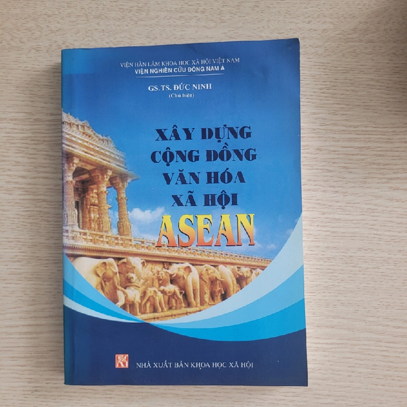 Xây dựng cộng đồng văn hóa - xã hội ASEAN<br>GS. TS. Đức Ninh (Chủ biên) 539567