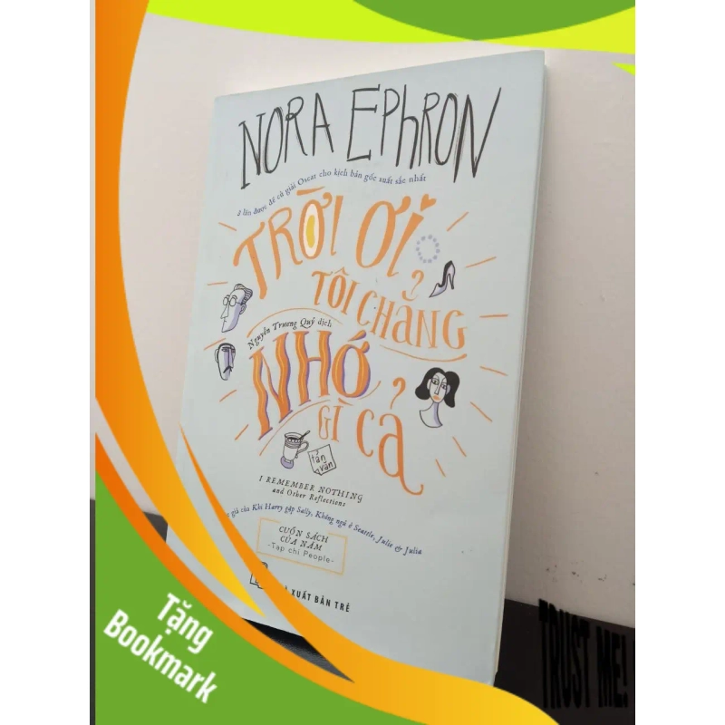 (TẶNG BOOKMARK) Trời Ơi, Tôi Chẳng Nhớ Gì Cả Nora Ephron New 95% RBK.ASB2802 954667