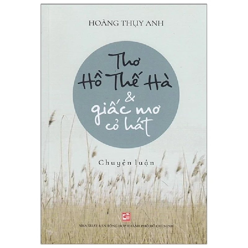 Thơ Hồ Thế Hà & giấc mơ cỏ hát - Hoàng Thụy Anh - 2020 Rebooks.vn 953281