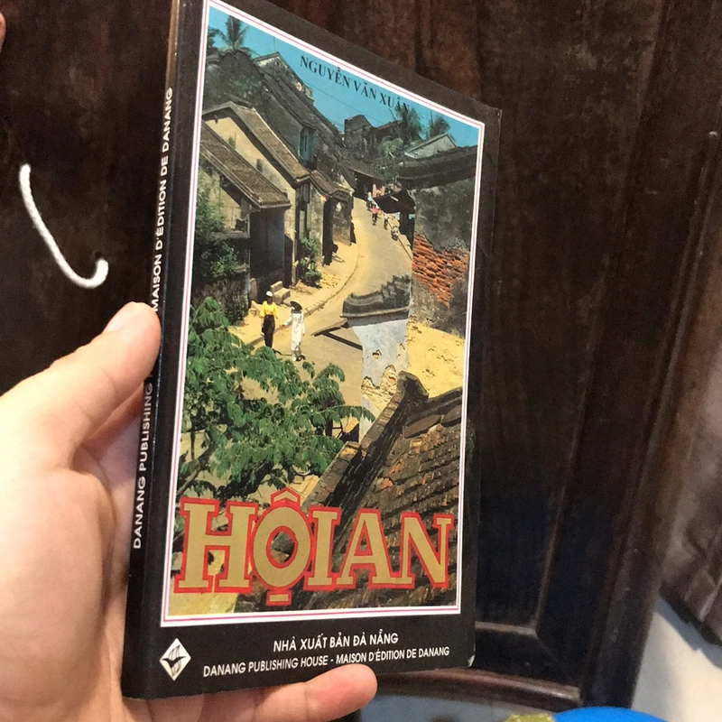 HỘI AN (Viết Tiếng Việt, dịch tiếng Anh và tiếng Pháp song song) 508144