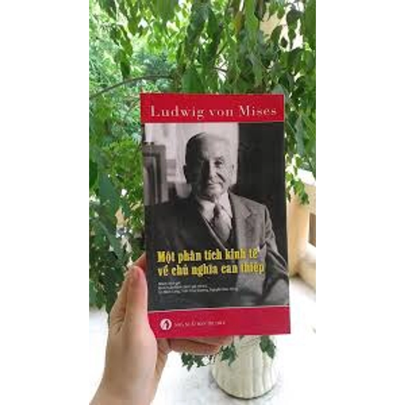 MỘT PHÂN TÍCH KINH TẾ VỀ CHỦ NGHĨA CAN THIỆP - ludwing von mises 475893