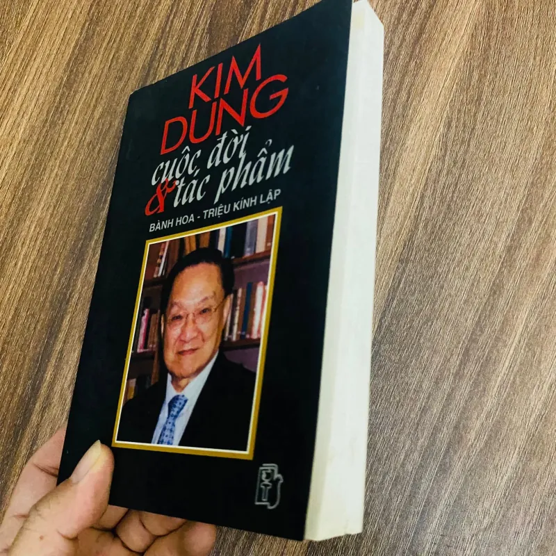 Kim Dung cuộc đời và tác phẩm - Bành Hoa- Triệu Kính Lập#HATRA 1042468