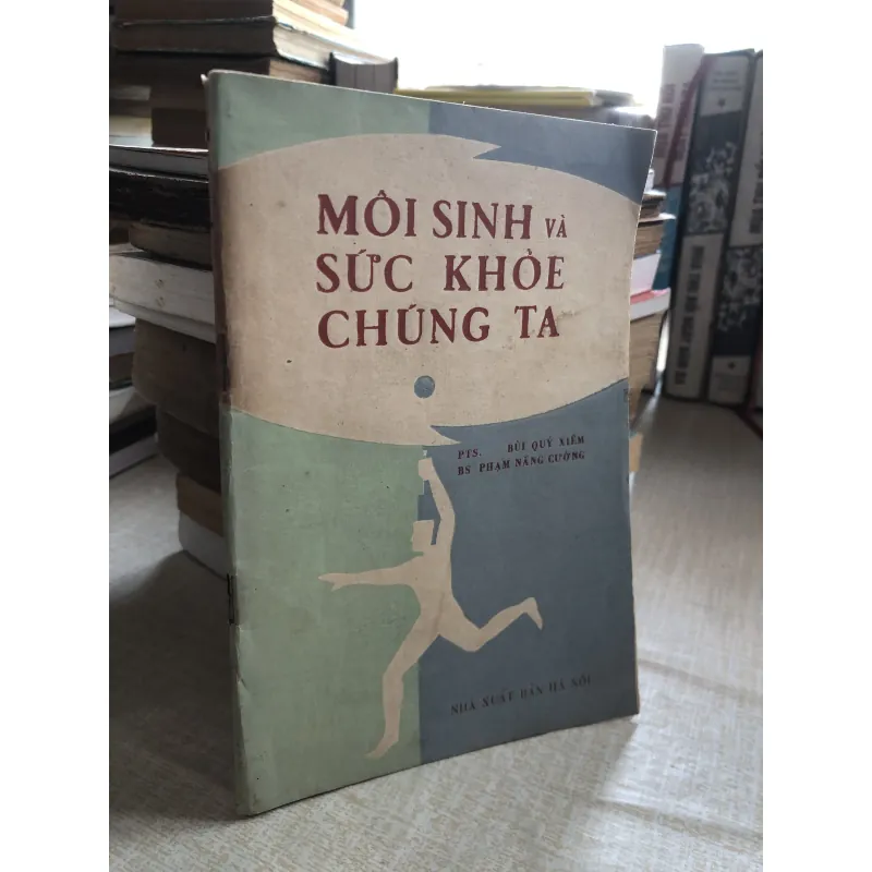 Môi sinh và sức khoẻ chúng ta-PTS. Bùi Quý Xiêm-BS Phạm Năng Cường 971202