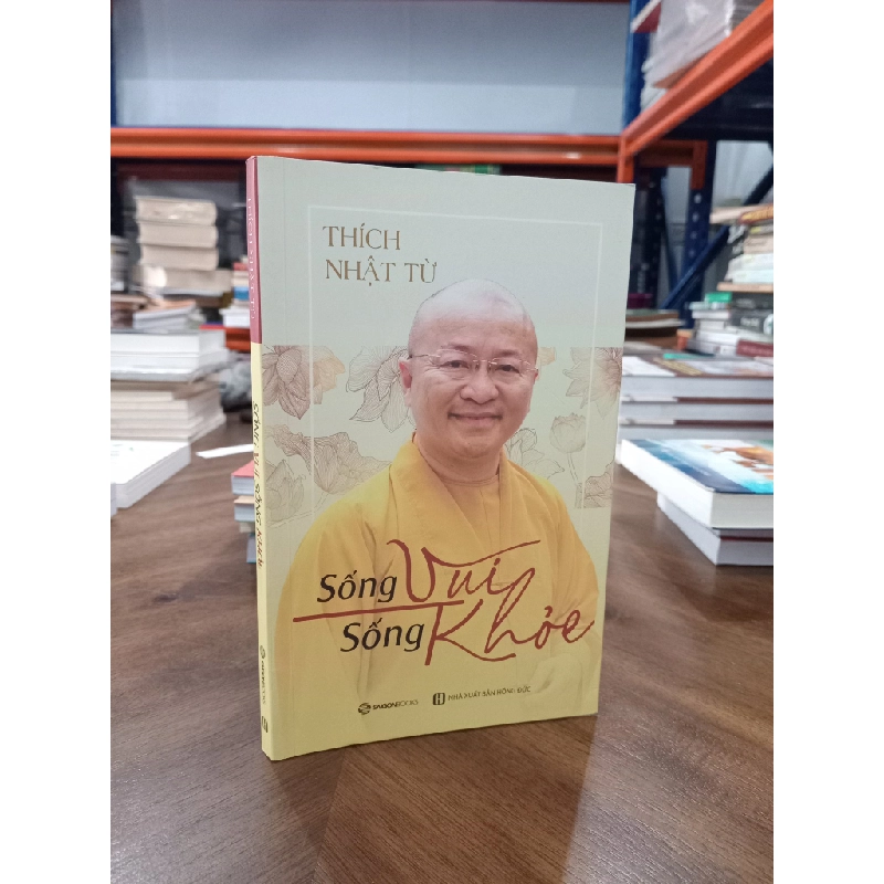 Sống vui sống khỏe - Thích Nhật Từ 472033
