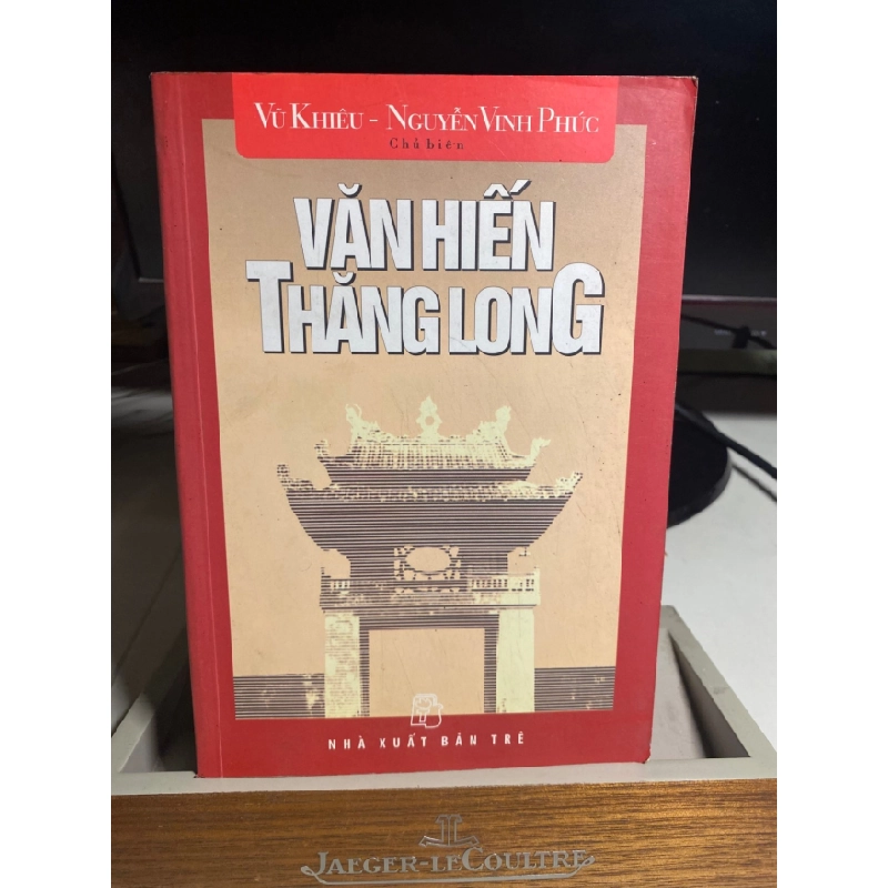[Phiên Chợ Sách Cũ] Văn Hiến Thăng Long 2004 - Vũ Khiêu,Nguyễn Vinh Phúc - NXB Trẻ 0506 468249