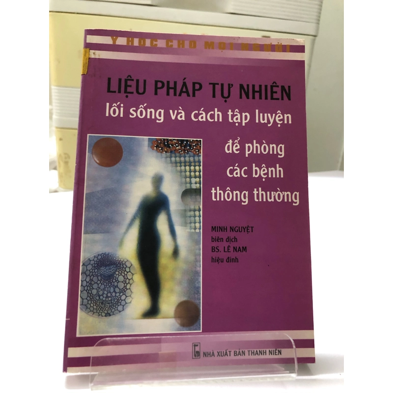 LIỆU PHÁP TỰ NHIÊN LỐI SỐNG VÀ CÁCH TẬP LUYỆN ĐỂ PHÒNG CÁC BỆNH THÔNG THƯỜNG 274778