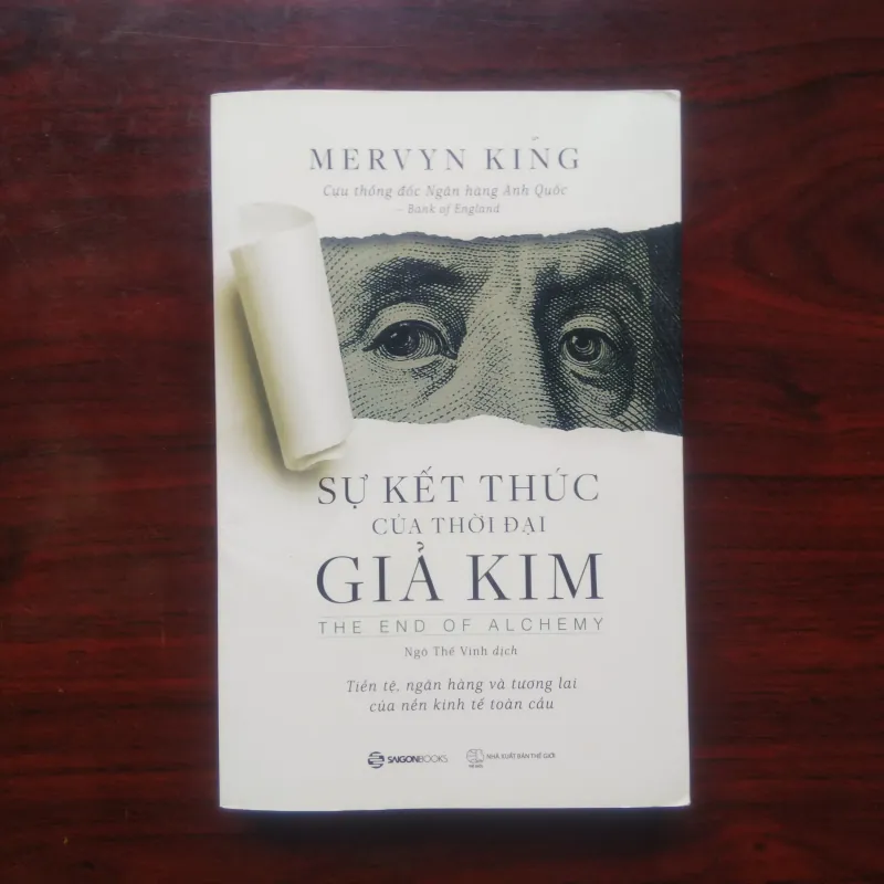 [Sách Kinh Tế] Sự Kết Thúc Của Thời Đại Giả Kim (Mervyn King - Thống Đốc Ngân Hàng Anh) 930806