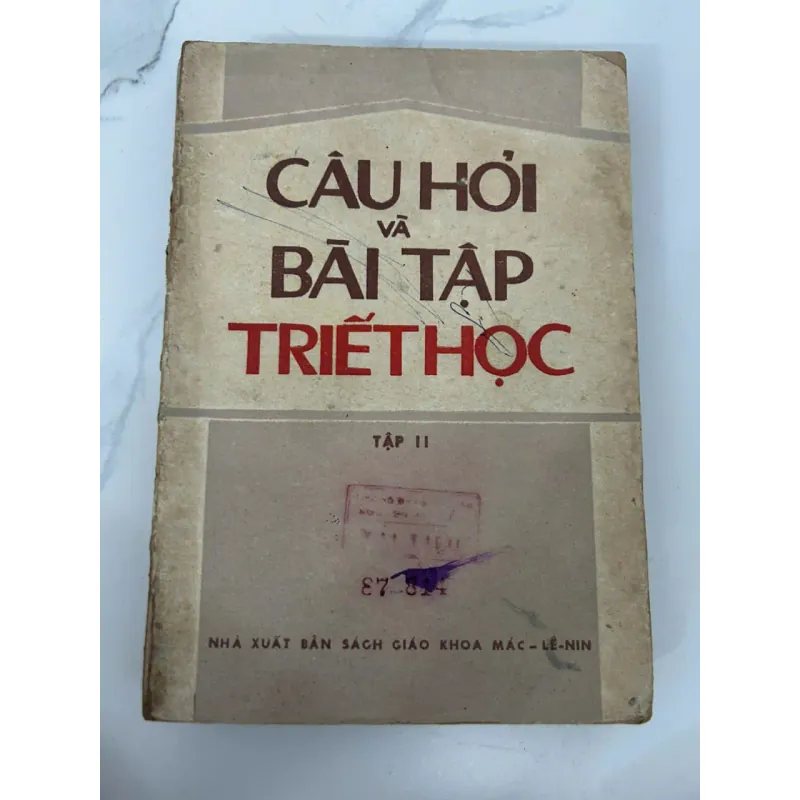 Câu Hỏi Và Bài Tập Triết Học (Tập II) – NXB Sách Giáo Khoa Mác – Lênin 699009
