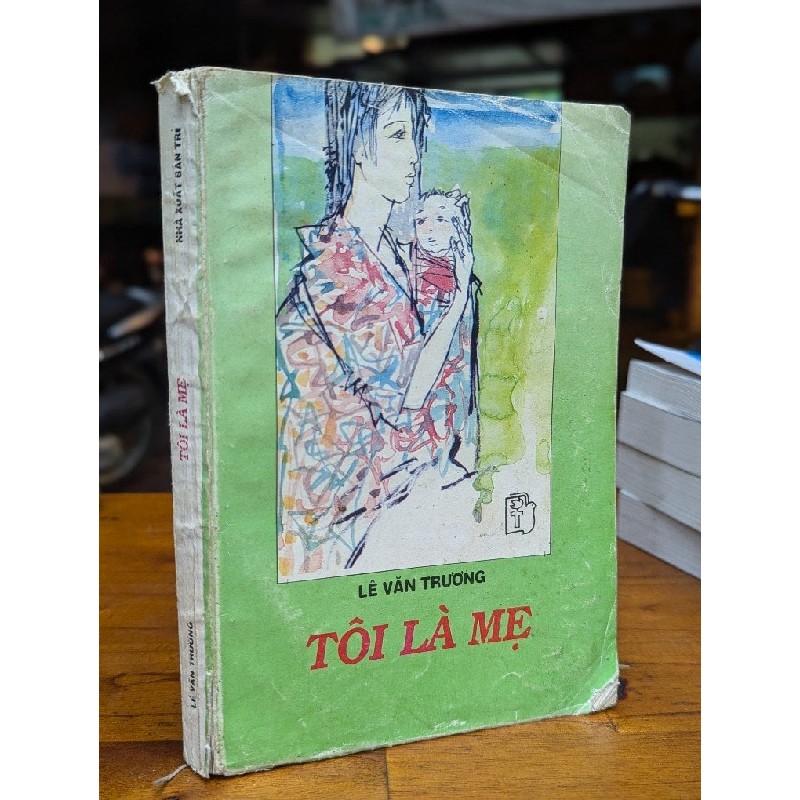 Tôi là mẹ - Lê Văn Trương 196666