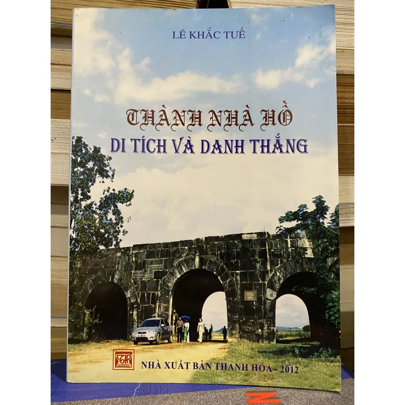 THÀNH NHÀ HỒ, DI TÍCH & DANH THẮNG 732970