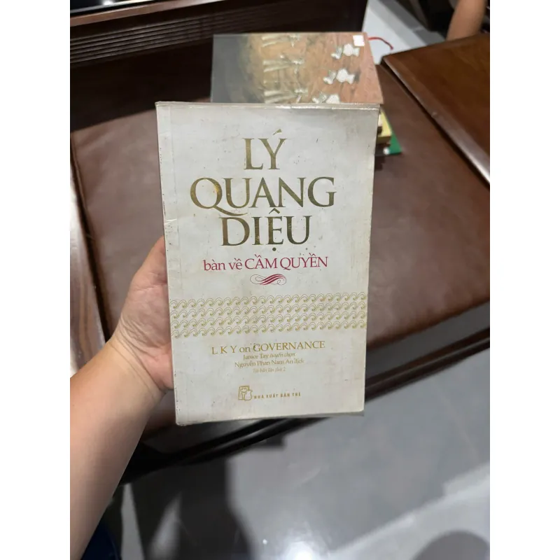 LÝ QUANG DIỆU – BÀN VỀ CẦM QUYỀN- K5 1044610