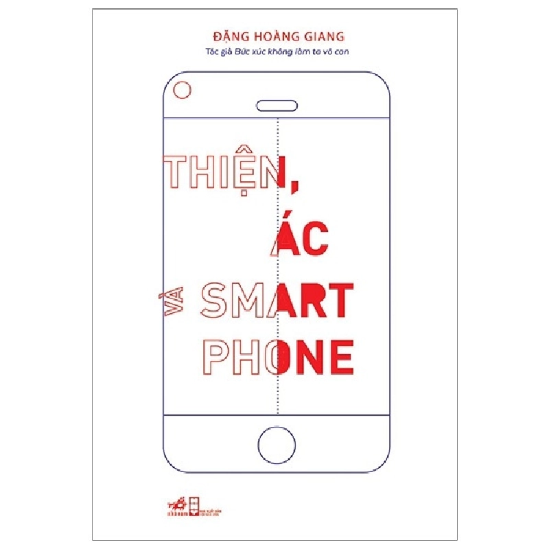 Thiện, ác và Smartphone(TB-105.000) - Đặng Hoàng Giang 2020 New 100% HCM.PO Oreka-Blogmeo 30763