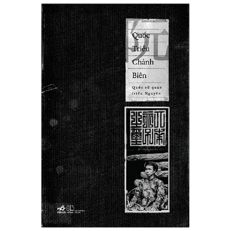 Quốc Triều Chánh Biên (Bìa Cứng) - Quốc Sử Quán Triều Nguyễn ASB.PO Oreka-Blogmeo120125 372796