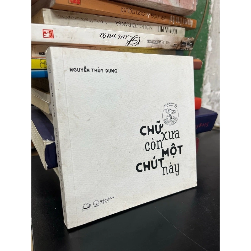 Chữ xưa còn một chút này - Nguyễn Thuỳ Dung 757977