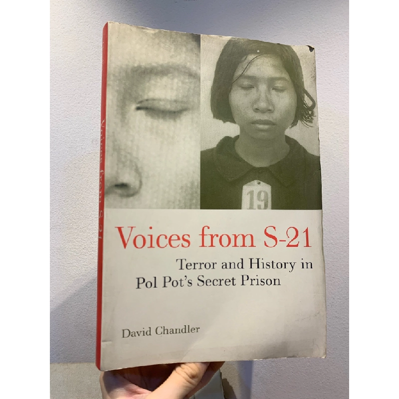 VOICES FROM S-21: TERROR AND HISTORY IN POL POT'S SECRET PRISON - David Chandler 271282