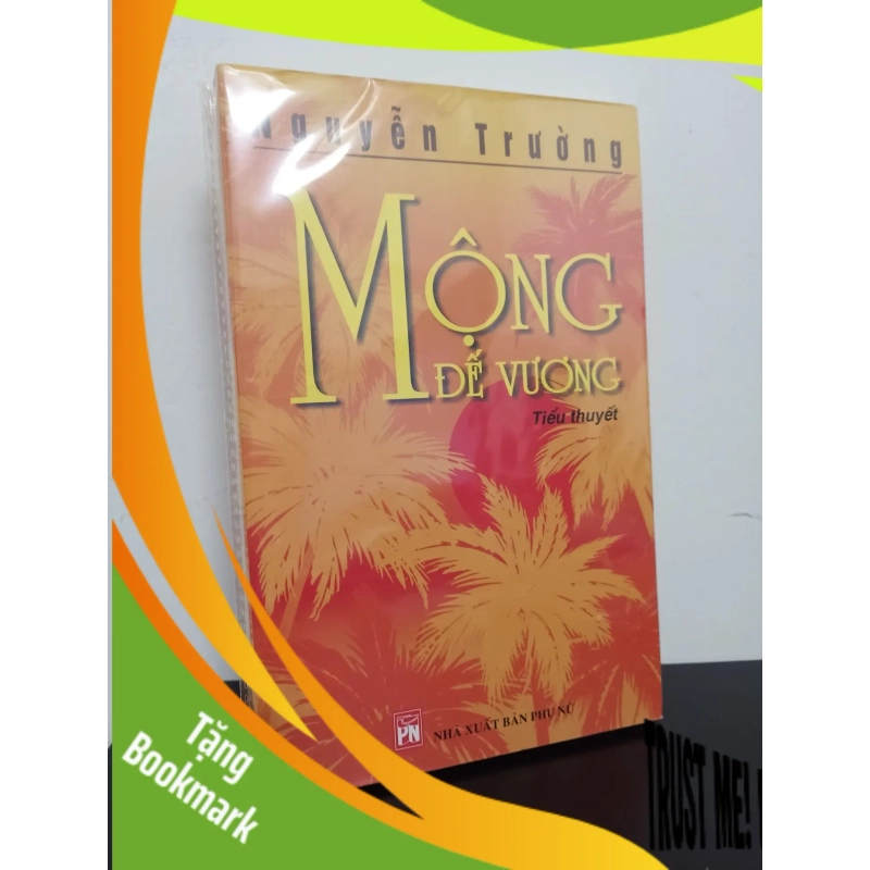 (TẶNG BOOKMARK) Mộng Đế Vương - Nguyễn Trường New 100% RBK.ASB0901 947995