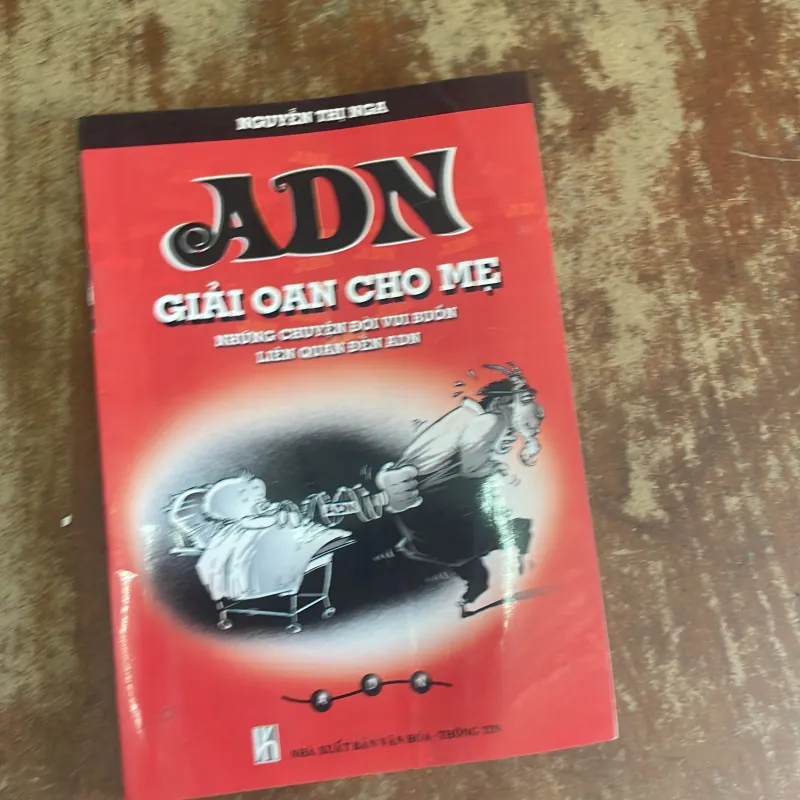 ADN GIẢI OAN CHO MẸ- Nguyễn thị nga  788145
