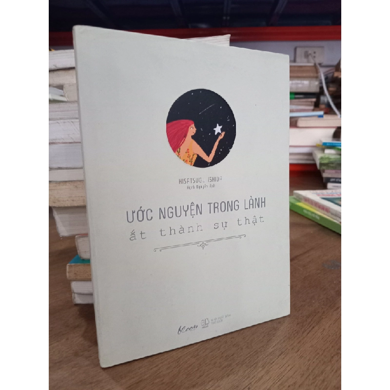 Ước nguyện trong lành ắt thành sự thật - Hisatsugu Ishida (Hạnh Nguyễn dịch) 465429
