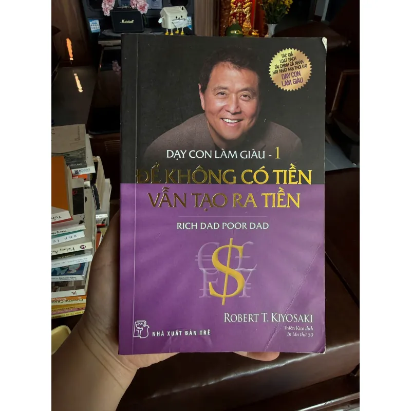 Dạy Con Làm Giàu Tập 1 – Để Không Có Tiền Vẫn Tạo Ra Tiền- K2 996756