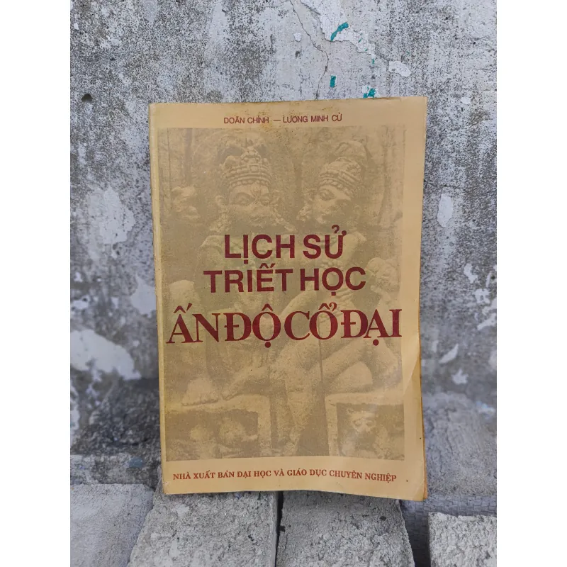 Lịch Sử Triết Học Ấn Độ Cổ Đại (có chữ kí tác giả) - Doãn Chính, Lương Minh Cừ 799423