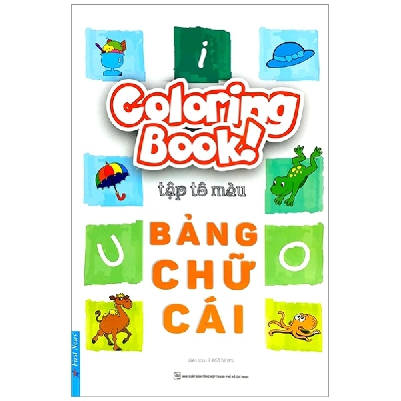 Coloring Book - Tập Tô Màu - Bảng Chữ Cái - irst News (Mới 100%) Tô màu, luyện chữ, First News - SÁCH ĐẠI HỌC 481494