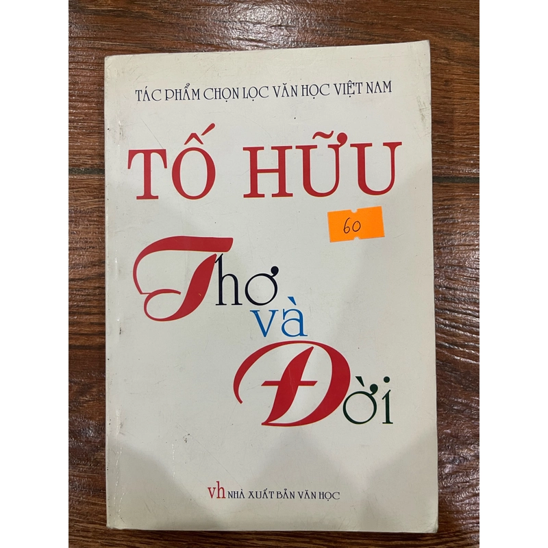 Tố Hữu thơ và đời (k4) 387831