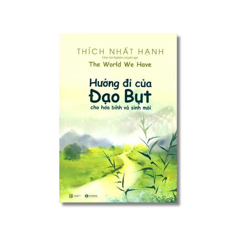 Hướng đi của đạo Bụt cho hòa bình và sinh môi - Thích Nhất Hạnh Vanvosach 724905