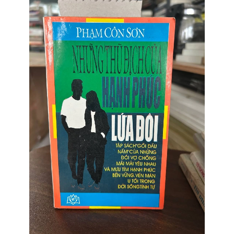Những Thủ Địch Của Hạnh Phúc Lứa Đôi - Phạm Côn Sơn 934219