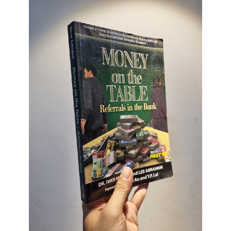 MONEY ON THE TABLE : Referrals in the Bank - Ivan Misner & Lee Abraham 179343