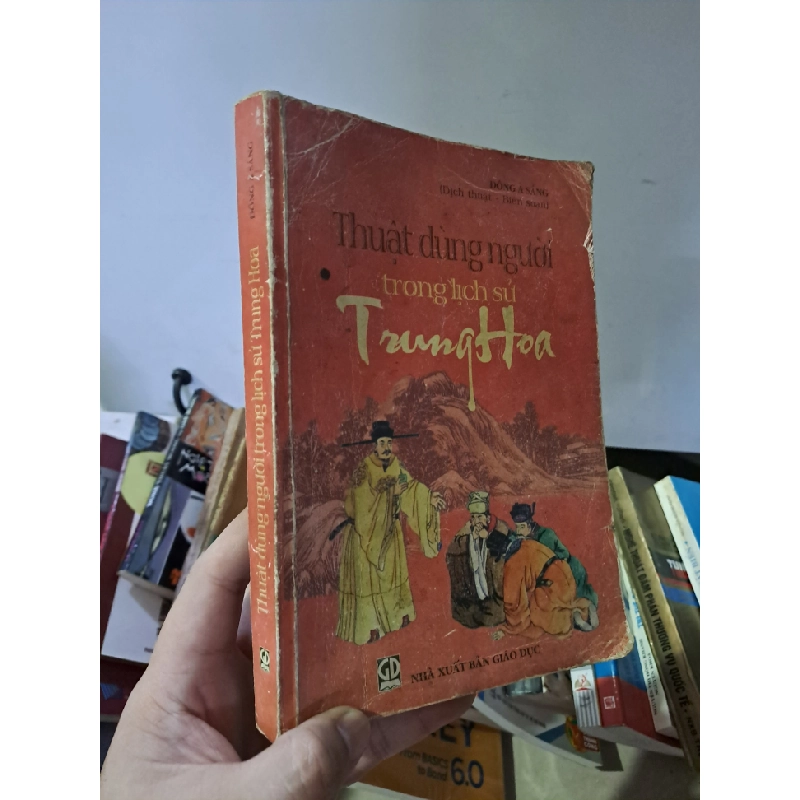 Thuật dùng người trong lịch sử trung hoa Đông A Sáng mới 80% ố, gảy bìa 2007 HCM0308 LỊCH SỬ - CHÍNH TRỊ - TRIẾT HỌC 523871
