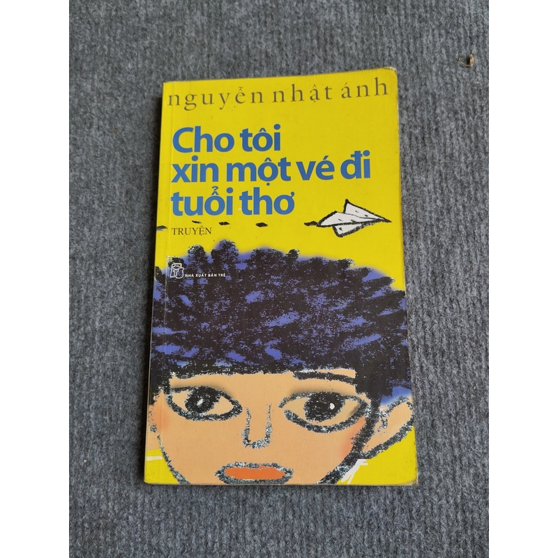 CHO TÔI XIN MỘT VÉ ĐI TUỔI THƠ - NGUYỄN NHẬT ÁNH 552771