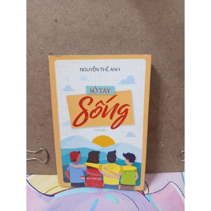 [Sách Cũ SCGR] Sổ Tay Sống - Nguyễn Thế Anh KỸ NĂNG RUBO2809 678428
