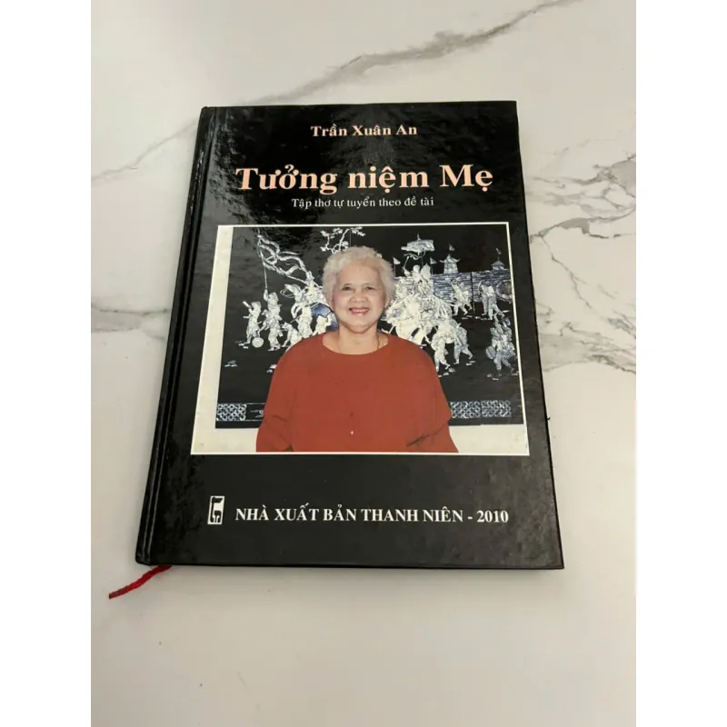 Tưởng niệm Mẹ (Tập thơ tự tuyển theo đề tài) 602207
