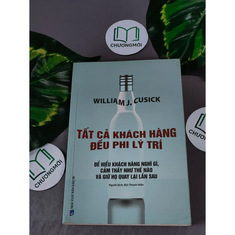 Tất Cả Khách Hàng Đều Phi Lý Trí - William J. Cusick 604641