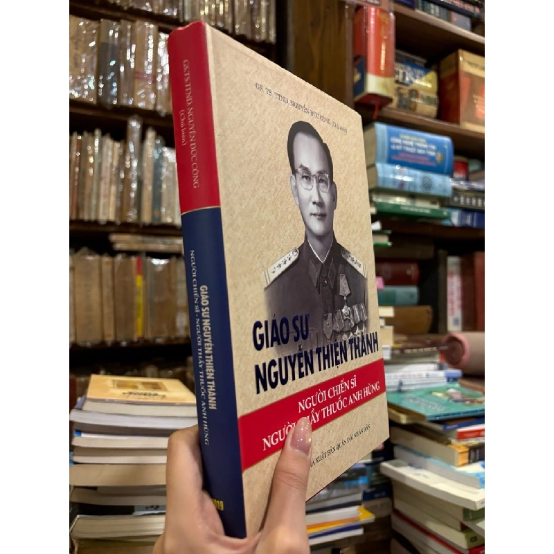 Giáo sư Nguyễn Thiện Thành người chiến sĩ, người thầy thuốc anh hùng - GS.TS.TTND Nguyễn Đức Công 271582