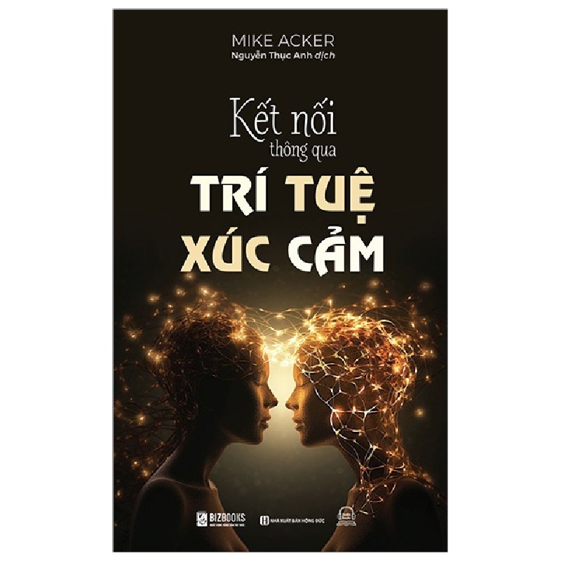 Kết Nối Thông Qua Trí Tuệ Xúc Cảm - Mike Acker 149706