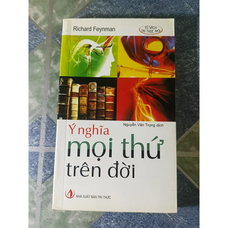 Ý nghĩ mọi thứ trên đời - Richard Feynman 740684