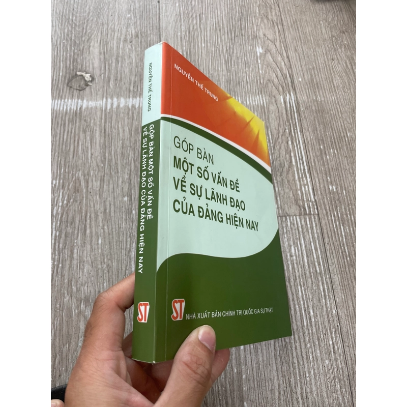 Góp bàn một số vấn đề về sự lãnh đạo của đảng hiện nay - Nguyễn thế trung 61 324873