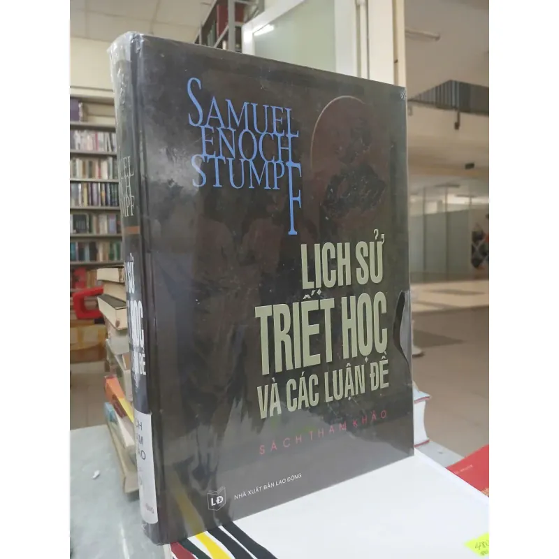 LỊCH SỬ TRIẾT HỌC VÀ CÁC LUẬN ĐỀ (BÌA CỨNG) - SAMUEL ENOCH STUMPF 1033451